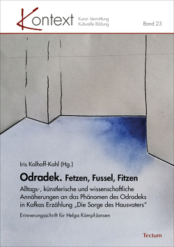 Odradek. Fetzen, Fussel, Fitzen von Kolhoff-Kahl,  Iris