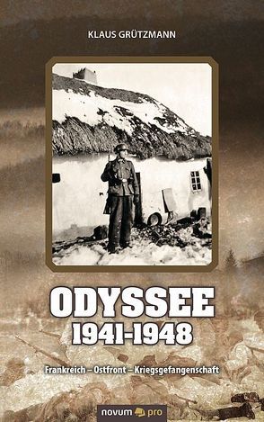 Odyssee 1941-1948 von Grützmann,  Klaus