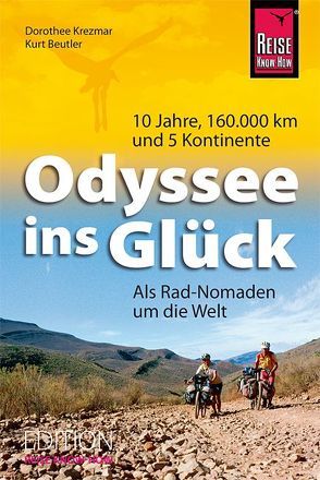 Odyssee ins Glück – Als Rad-Nomaden um die Welt von Beutler,  Kurt, Krezmar,  Dorothee