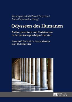 Odysseen des Humanen von Dabrowska,  Anna, Jastal,  Katarzyna, Zarychta,  Paweł