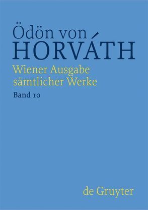 Ödön von Horváth: Wiener Ausgabe sämtlicher Werke / Der jüngste Tag / Ein Dorf ohne Männer von Streitler,  Nicole, Vejvar,  Martin