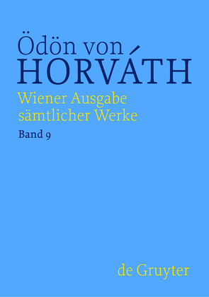 Ödön von Horváth: Wiener Ausgabe sämtlicher Werke / Don Juan kommt aus dem Krieg von Streitler,  Nicole