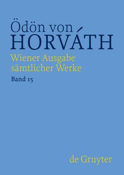 Ödön von Horváth: Wiener Ausgabe sämtlicher Werke / Jugend ohne Gott von Horváth,  Ödön von, Streitler-Kastberger,  Nicole