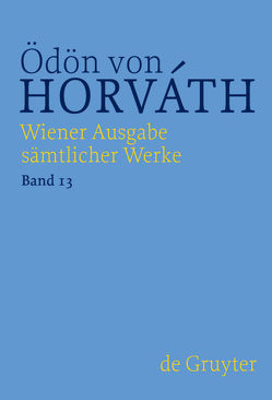 Ödön von Horváth: Wiener Ausgabe sämtlicher Werke / Sportmärchen, Kurzprosa und Werkprojekte Prosa von Streitler-Kastberger,  Nicole, Vejvar,  Martin