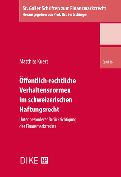 Öffentlich-rechtliche Verhaltensnormen im schweizerischen Haftungsrecht von Kuert,  Matthias