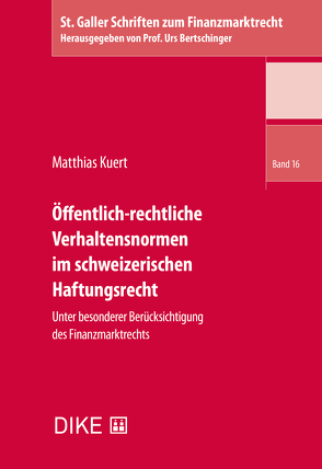 Öffentlich-rechtliche Verhaltensnormen im schweizerischen Haftungsrecht von Kuert,  Matthias