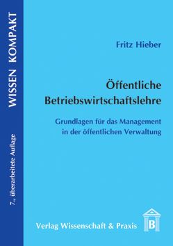 Öffentliche Betriebswirtschaftslehre. von Hieber,  Fritz