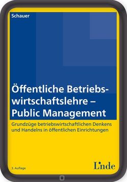 Öffentliche Betriebswirtschaftslehre – Public Management von Schauer,  Reinbert