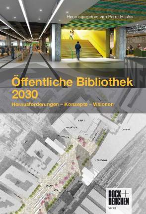 Öffentliche Bibliothek 2030 von Hauke,  Petra