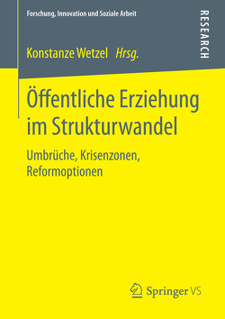 Öffentliche Erziehung im Strukturwandel von Wetzel,  Konstanze