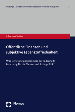 Öffentliche Finanzen und subjektive Lebenszufriedenheit von Vatter,  Johannes