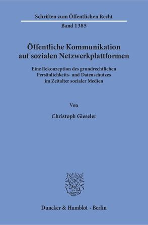 Öffentliche Kommunikation auf sozialen Netzwerkplattformen. von Gieseler,  Christoph