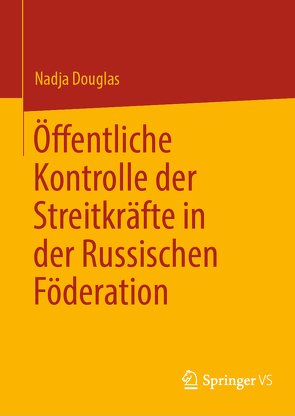 Öffentliche Kontrolle der Streitkräfte in der Russischen Föderation von Douglas,  Nadja