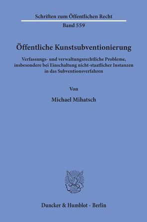 Öffentliche Kunstsubventionierung. von Mihatsch,  Michael