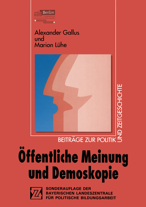 Öffentliche Meinung und Demoskopie von Gallus,  Alexander, Lühe,  Marion