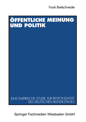 Öffentliche Meinung und Politik von Brettschneider,  Frank