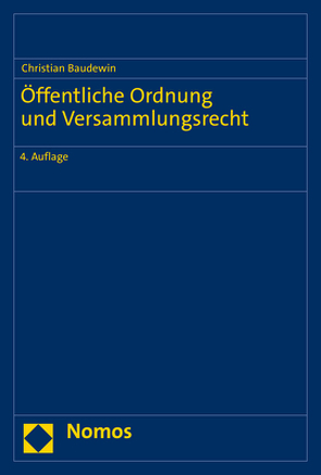 Öffentliche Ordnung und Versammlungsrecht von Baudewin,  Christian