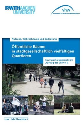 Öffentliche Räume in stadtgesellschaftlich vielfältigen Quartieren von Fugmann,  M.Sc. Friederike, Karow-Kluge,  Dr. Daniela, Kuder,  Dr. Thomas, Selle,  Prof. Dr. Klaus