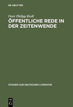 Öffentliche Rede in der Zeitenwende von Riedl,  Peter Philipp