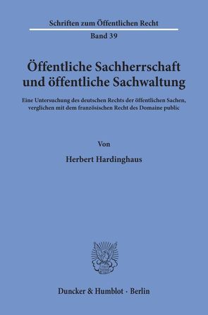 Öffentliche Sachherrschaft und öffentliche Sachwaltung. von Hardinghaus,  Herbert