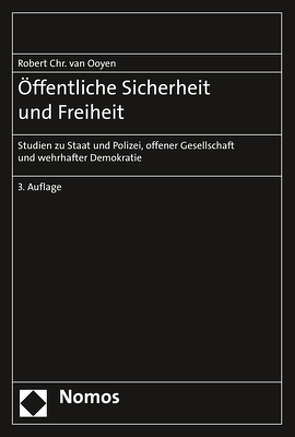 Öffentliche Sicherheit und Freiheit von van Ooyen,  Robert Chr.