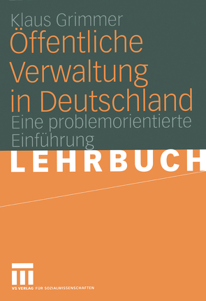 Öffentliche Verwaltung in Deutschland von Grimmer,  Klaus