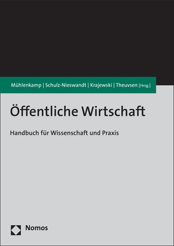 Öffentliche Wirtschaft von Krajewski,  Markus, Mühlenkamp,  Holger, Schulz-Nieswandt,  Frank, Theuvsen,  Ludwig