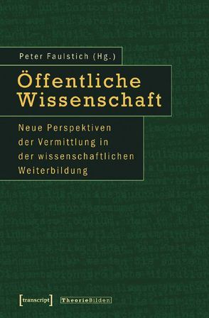 Öffentliche Wissenschaft von Faulstich (verst.),  Peter