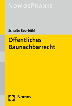 Öffentliches Baunachbarrecht von Schulte Beerbühl,  Hubertus