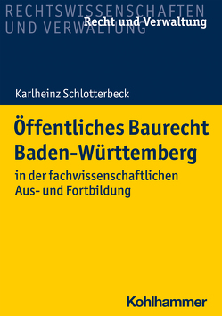 Öffentliches Baurecht Baden-Württemberg von Schlotterbeck,  Karlheinz