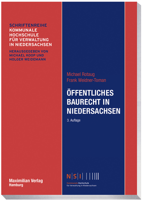 Öffentliches Baurecht in Niedersachsen von Rotaug,  Michael, Weidner-Toman,  Frank