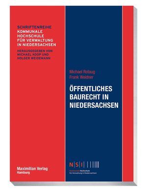 Öffentliches Baurecht in Niedersachsen von Rotaug,  Michael, Weidner,  Frank