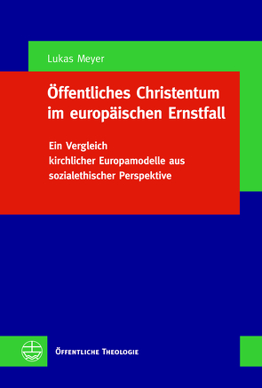 Öffentliches Christentum im europäischen Ernstfall von Meyer,  Lukas David