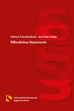 Öffentliches Dienstrecht von Fiebig,  Jan-Peter, Schnellenbach,  Helmut