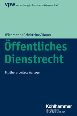 Öffentliches Dienstrecht von Brinktrine,  Ralf, Hauer,  Anna Franziska, Merz,  Valerie, Stengel,  Hanna, Weinrich,  Maximilian, Wichmann,  Manfred