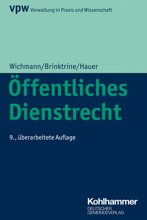 Öffentliches Dienstrecht von Brinktrine,  Ralf, Hauer,  Anna Franziska, Merz,  Valerie, Stengel,  Hanna, Wichmann,  Manfred