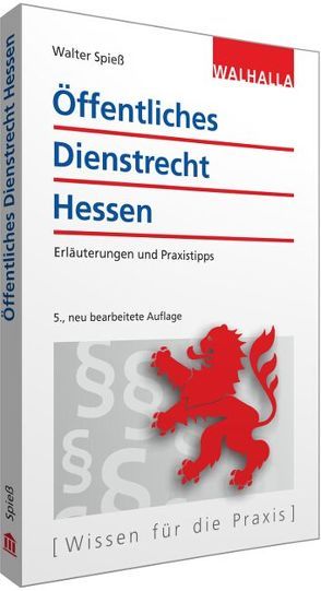 Öffentliches Dienstrecht Hessen von Spiess,  Walter