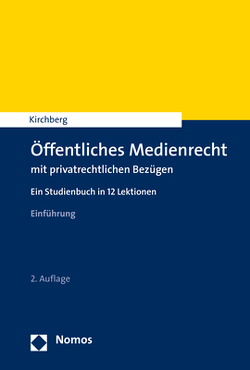 Öffentliches Medienrecht mit privatrechtlichen Bezügen von Kirchberg,  Christian