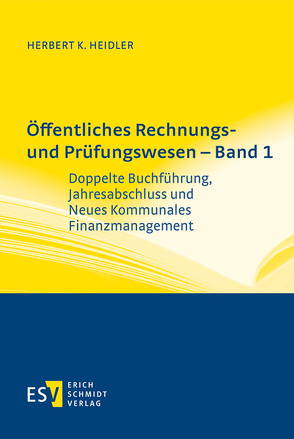 Öffentliches Rechnungs- und Prüfungswesen – Band 1 von Heidler,  Herbert K.