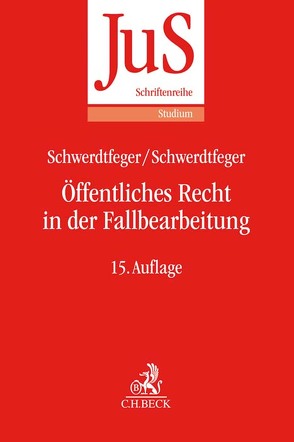 Öffentliches Recht in der Fallbearbeitung von Schwerdtfeger,  Angela, Schwerdtfeger,  Gunther