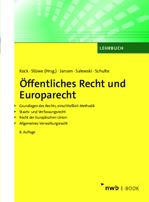 Öffentliches Recht und Europarecht von Jansen,  Dirk, Kock,  Kai-Uwe, Salewski,  Martin, Schulte,  Christoph, Stüwe,  Richard