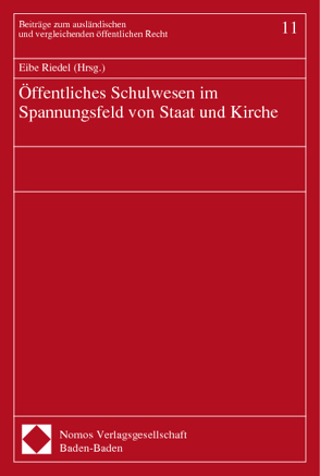 Öffentliches Schulwesen im Spannungsfeld von Staat und Kirche von Riedel,  Eibe