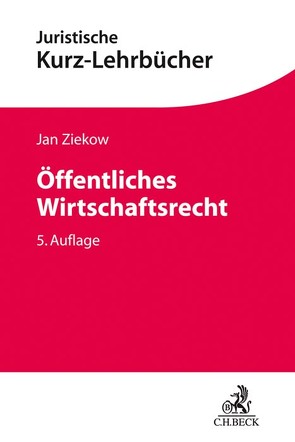 Öffentliches Wirtschaftsrecht von Ziekow,  Jan