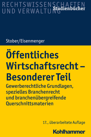 Öffentliches Wirtschaftsrecht – Besonderer Teil von Eisenmenger,  Sven, Stober,  Rolf