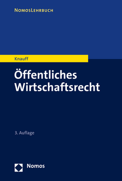 Öffentliches Wirtschaftsrecht von Knauff,  Matthias