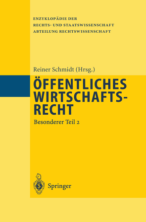 Öffentliches Wirtschaftsrecht von Schmidt,  Reiner