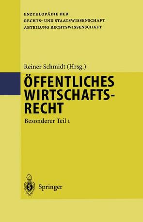 Öffentliches Wirtschaftsrecht von Schmidt,  Reiner