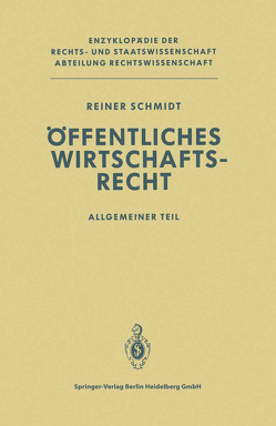 Öffentliches Wirtschaftsrecht von Schmidt,  Reiner