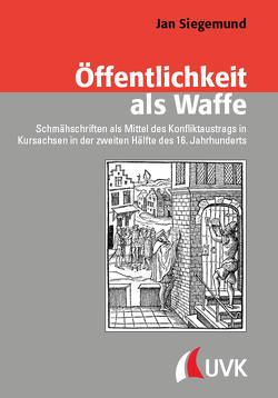 Öffentlichkeit als Waffe von Siegemund,  Jan