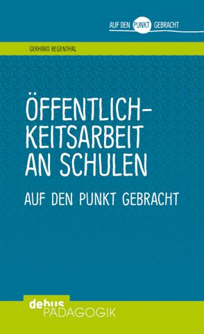 Öffentlichkeitsarbeit an Schulen von Regenthal